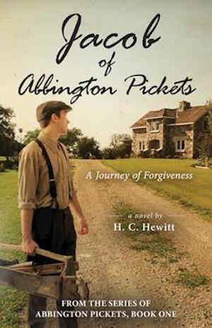 Jacob of Abbington Pickets: A Journey of Forgiveness