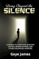 Living Beyond the Silence