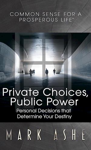 Private Choices, Public Power