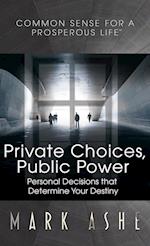 Private Choices, Public Power