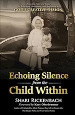 Echoing Silence from the Child Within