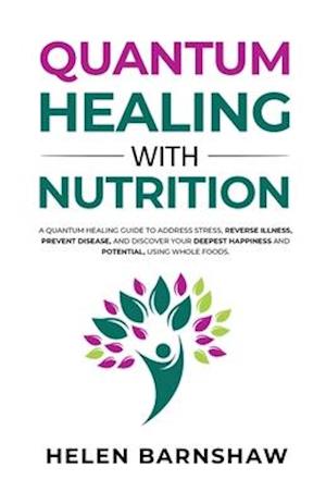 Quantum Healing with Nutrition