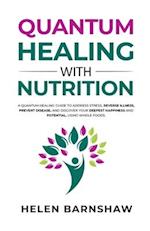 Quantum Healing with Nutrition