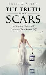 The Truth in Our Scars 