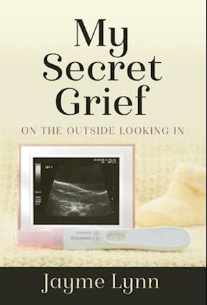 My Secret Grief: On The Outside Looking In