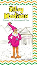 Riley Madison Discovers the Superpower of Time 
