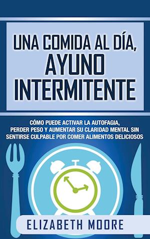 Una comida al día, ayuno intermitente