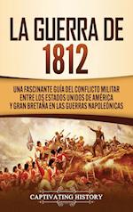 La Guerra de 1812