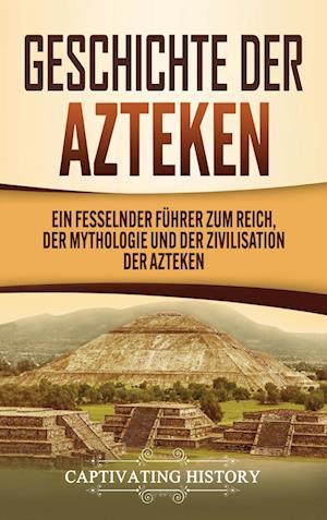 Geschichte der Azteken