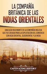 La Compañía Británica de las Indias Orientales