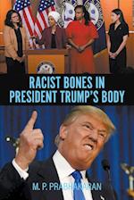 Racist Bones in President Trump's Body 