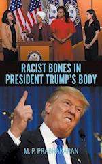 Racist Bones in President Trump's Body