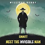 Emmitt Meet the Invisible Man 