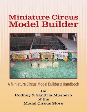 Miniature Circus Model Builder