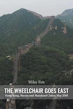 THE WHEELCHAIR GOES EAST Hong Kong, Macau and Mainland China