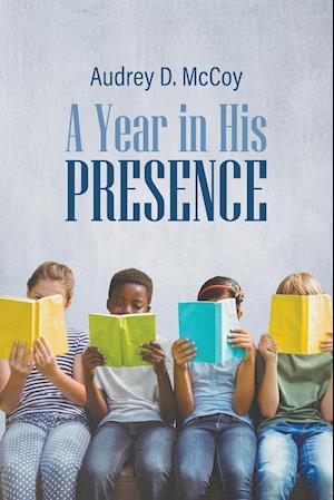 A Year in His Presence