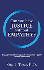 Can You Have Justice without Empathy?