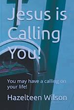 Jesus is Calling You! You may have a calling on your life! 