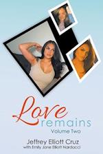 Love Remains, Volume Two 