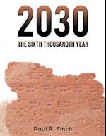 2030 - The Sixth Thousandth Year