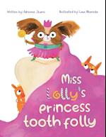 Miss Lolly's Princess Tooth Folly