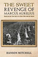 The Sweet Revenge of Marcus Aurelius