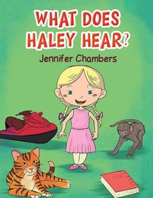 What Does Haley Hear?