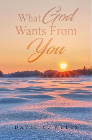 What God Wants From You