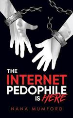 Internet Pedophile Is Here