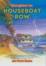 Slaughter on Houseboat Row 