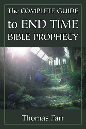 Complete Guide to End Time Bible Prophecy