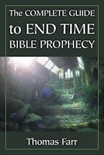 Complete Guide to End Time Bible Prophecy