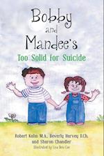 Bobby and Mandee's Too Solid for Suicide 