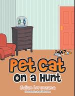 Pet Cat on a Hunt 