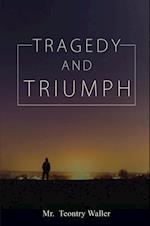 Tragedy and Triumph