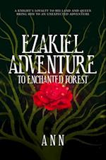 Ezakiel Adventure To Enchanted Forest