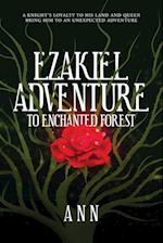 Ezakiel Adventure To Enchanted Forest