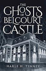 The Ghosts Of Belcourt Castle 