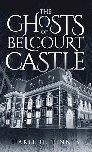 The Ghosts Of Belcourt Castle