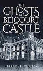 The Ghosts Of Belcourt Castle 