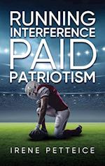 Running Interference: Paid Patriotism 