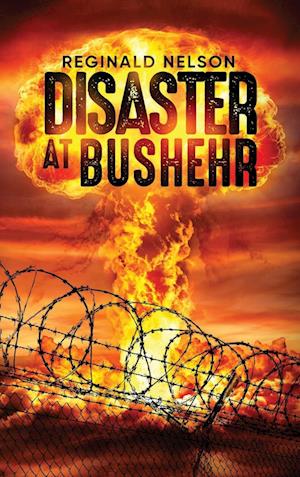 Disaster at Bushehr