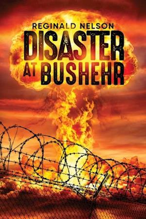 Disaster at Bushehr