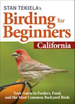 Stan Tekiela's Birding for Beginners: California