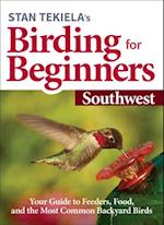 Stan Tekiela's Birding for Beginners: Southwest