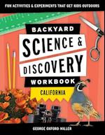 Backyard Science & Discovery Workbook: California