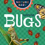 Nature Baby: Bugs & Insects
