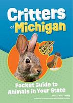 Critters of Michigan : Pocket Guide to Animals in Your State 