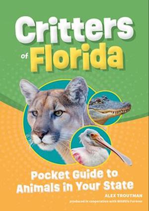 Critters of Florida : Pocket Guide to Animals in Your State