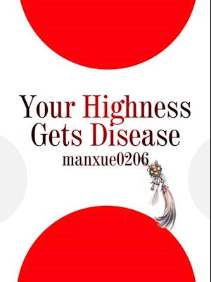 Your Highness Gets Disease